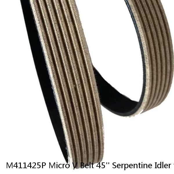 M411425P Micro V Belt 45'' Serpentine Idler to Drum ( Original )