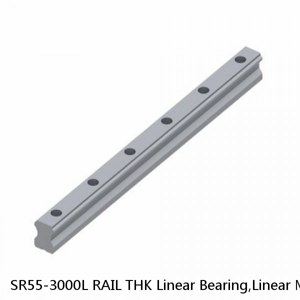 SR55-3000L RAIL THK Linear Bearing,Linear Motion Guides,Radial Type LM Guide (SR),Radial Rail (SR)